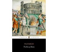 Plutarch The Rise of Rome (Tascabile)
