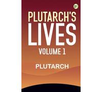 Plutarch's Lives Volume 1