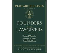 Plutarch's Lives - Volume 1: Founders and Lawgivers