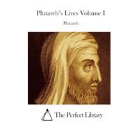 Plutarch's Lives Volume I