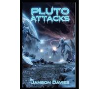 Pluto Attacks: Cold Fury: The Invasion