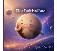 Pluto Finds His Place: A story about being different and still finding your space