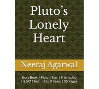 Pluto’s Lonely Heart: Story Book | Pluto | Star | Friendship | 8.5X11 Inch | 5 to 8 Years | 55 Pages