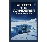 Pluto, the Wanderer