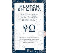 Plutón en Libra : La Generación de la Relación (1971-1984): 'Interpretar Plutón en Libra no es descifrar el amor, sino acompañar el alma que vino a sanar el vínculo.'