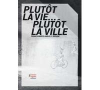 Plutôt la vie... plutôt la ville. Premio Roberto Daolio