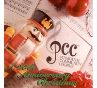 Plymouth Community Chorus: A 20th (Twentieth) Anniversary Christmas