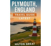 Plymouth England Travel Guide Latest: Explore iconic landmarks, scenic walks, and local culture in this port city