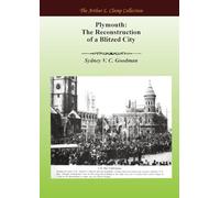Plymouth: The Reconstruction of a Blitzed City