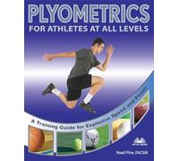 Neal Pire Plyometrics for Athletes at All Levels (Tascabile)