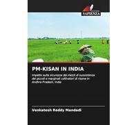 PM-KISAN IN INDIA: Impatto sulla sicurezza dei mezzi di sussistenza dei piccoli e marginali coltivatori di risone in Andhra Pradesh, India