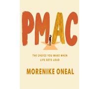 PMAC: The Choice You Make When Life Gets Loud