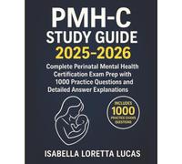 PMH-C Study Guide 2025-2026: Complete Exam Prep with 1000 Practice Questions for Perinatal Mental Health Certification