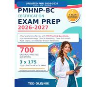PMHNP-BC CERTIFICATION EXAM PREP 2026-2027: A Comprehensive Review with 700 Practice Questions, Psychopharmacology, Clinical Reasoning, Three Full-Length Mock Exams, and Detailed Answer Ration