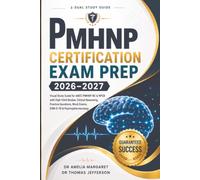 PMHNP Certification Exam Prep 2026-2027: Visual Study Guide for ANCC PMHNP-BC & NPCB with High-Yield Review, Clinical Reasoning, Practice Questions, Mock Exams, DSM-5-TR & Psychopharmacology