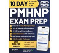 PMHNP Exam Prep: 10-Day Study Plan for the Psychiatric-Mental Health Nurse Practitioner Board Exam | 10 Practice Tests, 1500+ Questions, Rationales, App Access & PDFs
