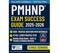 PMHNP® Exam Success Guide: Complete Study Manual with 3000+ Practice Questions, 10 Full-Length Tests, Clinical Scenarios, Smart Strategies & a Weekly Study Plan to Pass with Confidence.