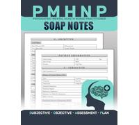 PMHNP SOAP Notes Notebook: Psychiatric Mental Health Nurse Practitioner Clinical Documentation Log