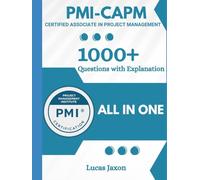 PMI-CAPM Study Guide with 1000+ Updated Questions and Explanations: PMI CAPM Book