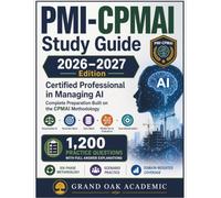 PMI-CPMAI Study Guide 2026-2027: 1,200 Practice Questions with Full Answer Explanations