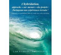 Pmi France L'hybridation, approche sur-mesure des projets (Tascabile)