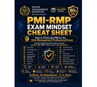 PMI-RMP® Exam Mindset Cheat Sheet: “I AM PMI-RMP Certified. You can be PMI-RMP - faster, easier, and cost-effective.” Z. A. Khan P.E, BE, ME, PFMP, PGMP, PMP, PMO-CP, PMI - (CPMAI, CP, ACP, PBA, RMP)