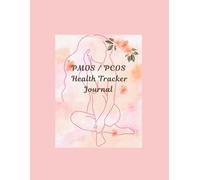 PMOS/ PCOS Health Tracker Journal: Daily Symptom, Cycle, Mood & Wellness Logbook: Track Your Cycle, Wellness, Habits & Hormone Balance