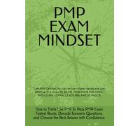 PMP EXAM MINDSET: “I AM PMP Certified. You can be too - faster, easier, and cost-effective.” A. Khan P.E, BE, ME, PFMP, PGMP, PMP, CPMAI, PMO-CP, PMI - (CPMAI, CP, ACP, PBA, RMP, SP, PMOCP)