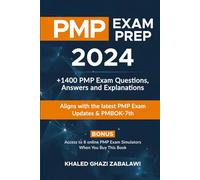 PMP Exam Prep 2024 : +1400 PMP Exam Q, A and Explanations| Online Access to 8 Practice Exam Simulators |2024 PMP Exam updates & PMBOK® 7th.: Bonus : ... buy this Book with detailed assessment report