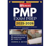 PMP EXAM PREP 2025-2026: 671 High-Quality Practice Questions with Detailed Explanations