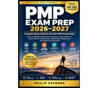 PMP EXAM PREP 2026-2027: Complete Study Guide for the New PMP Examination Scenario-Based Preparation for Predictive, Agile, Hybrid, AI, Value ... Engagement, and Business Environment