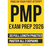 PMP Exam Prep 2026: The Complete Study Guide | Master All 3 Domains, 30 full length practice tests | Pass on Your First Attempt