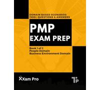 PMP Exam PREP: Domain-Based Scenarios: People Domain & Business Environment Domain