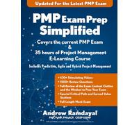 PMP Exam Prep Simplified: Covers the Current PMP Exam and Includes a 35 Hours of Project Management E-Learning Course