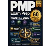 PMP Exam Prep Visual Cheat Sheets: 60 Full-Color Memory Sheets Aligned to the July 2026 Exam Content Outline and PMBOK Guide 8th Edition | All 26 ... Traps, AI & Sustainability, 30-Day Plan