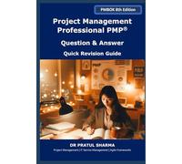 PMP Exam Question and Answer - Quick Revision Guide: 180+ High-Quality PMP Questions | Quick Revision for Busy Professionals