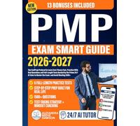 PMP Exam Smart Guide: The FastPrep Protocol to Learn Core Theory Fast, Practice With Real Questions and Full-Length Tests Backed by the Prime 24/7 AI Tutor to Master the Exam and Avoid Wasting $500+