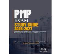 PMP Exam Study Guide 2026-2027: Complete Exam Review • Real-World Project Scenarios • Agile, Predictive & Hybrid Methodologies • Practice Questions, Exam Strategies & PMP Success