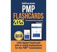 PMP Flashcards: The Essential Study Companion. 1200 Digital Flashcards with In-Depth Explanations for the PMP® Examination | Complete Your Exam Prep