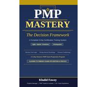 PMP Mastery : The Decision Framework: A Complete 5-Day Certification Training System