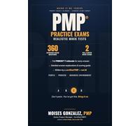 PMP Practice Exams: 360 Realistic Scenario-Based Questions · 2 Full-Length Practice Tests with Detailed PMBOK 7 Rationale · Written by a Certified PMP (Current Exam, 2026)