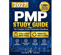 PMP STUDY GUIDE 2 0 2 7: A Complete Exam Preparation Handbook Covering Predictive, Agile and Hybrid Delivery, With Expert Strategies, Practice Questions