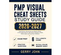 PMP Visual Cheat Sheets Study Guide 2026-2027: Exam Review with 60 Full-Color Memory Sheets, 6 Full-Length Exams & 1080 Practice Questions to Build Recall, Speed, and Exam-Day Confidence
