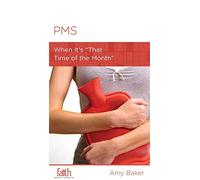 PMS: When It's That Time of the Month
