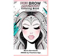 PMU Brow Artistry Coloring Book: Master Nano, Microblading, Ombre, and Powder Brows with Precision and Creativity