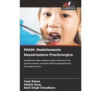 PNAM: Modellamento Nasoalveolare Prechirurgico: Modellamento della cartilagine nasale e allineamento dei segmenti alveolari nei bambini affetti da labiopalatoschisi prima dell'intervento