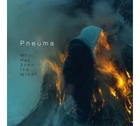 Pneuma Who Has Seen the Wind? (CD) Album
