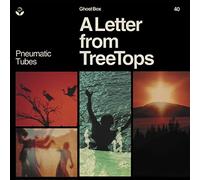 Pneumatic Tubes - A Letter from TreeTops