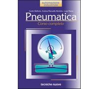 Pneumatica. Corso completo - Belforte Guido, Manuello Bertetto Andrea, Maz...