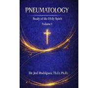 PNEUMATOLOGY: Study of the Holy Spirit